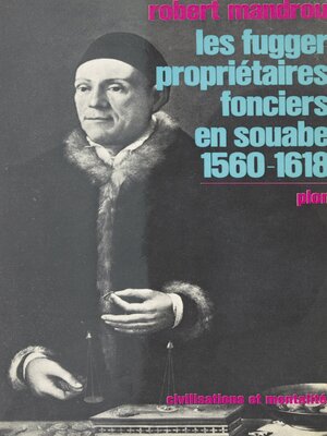 cover image of Les Fugger, propriétaires fonciers en Souabe, 1560-1618